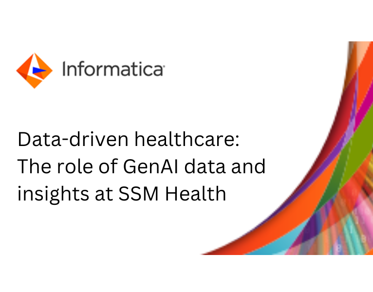 Data-driven healthcare The role of GenAI data and insights at SSM Health