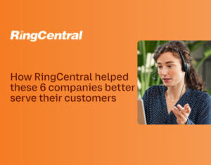 How-RingCentral-helped-these-6-companies-better-serve-their-customers-2