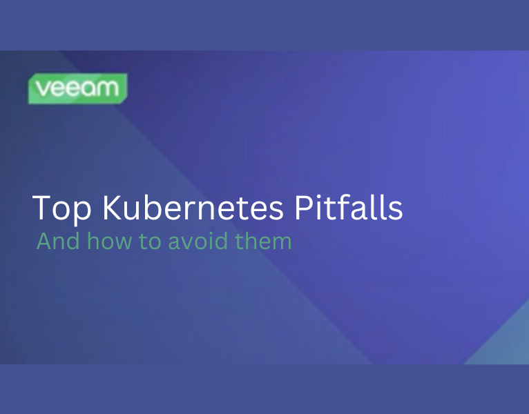 Top Kubernetes Pitfalls & How to Avoid Them