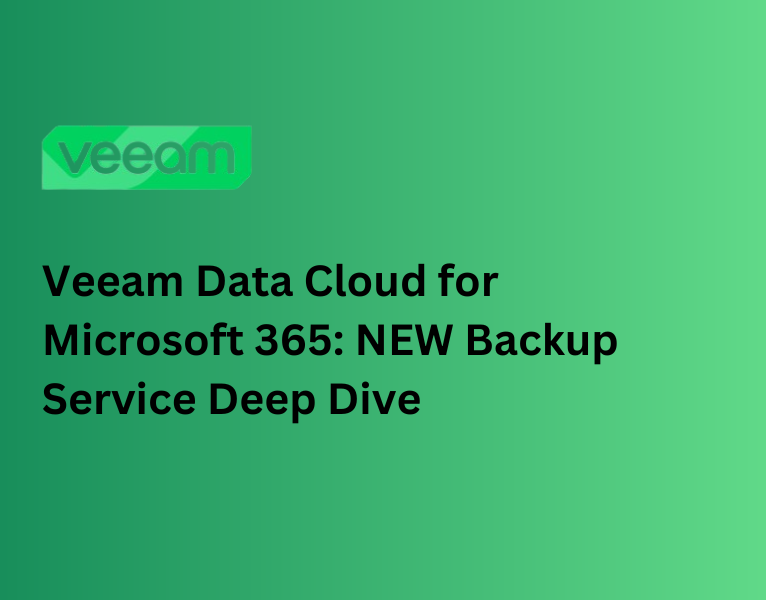 Veeam-Data-Cloud-for-Microsoft-365-NEW-Backup-Service-Deep-Dive-1