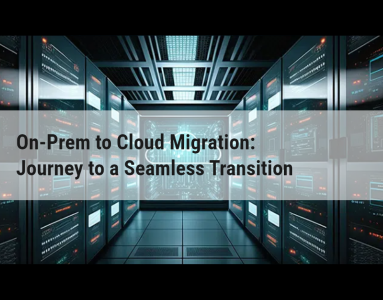 Blog On-Prem to Cloud Migration Journey to Seamless Transition