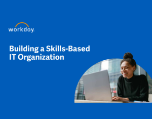 Building a Skills-Based IT Organization