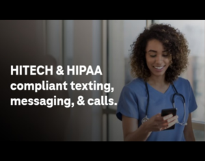 HITECH & HIPPA Compliant Texting, Messaging, and Calls