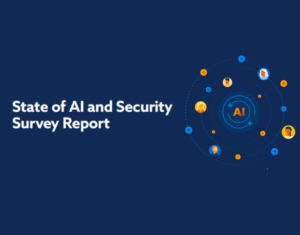 State of AI and Security Report