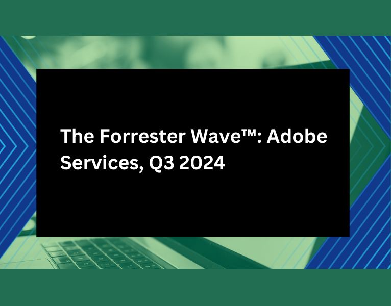 The Forrester Wave™ Adobe Services, Q3 2024