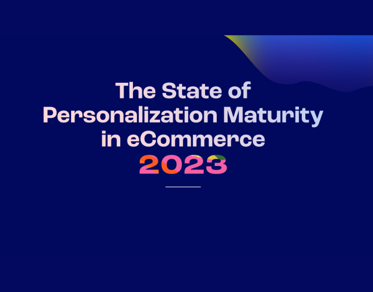 The State of Personalization Maturity in eCommerce 2023