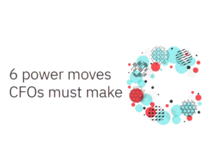 6 power moves CFOs must make