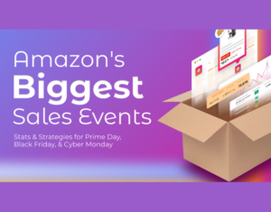 Amazon's Biggest Sales Events Stats & Strategies for Prime Day, Black Friday, & Cyber Monday