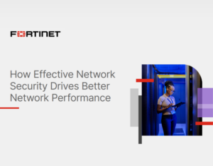 How Effective Network Security Drives Better Network Performance