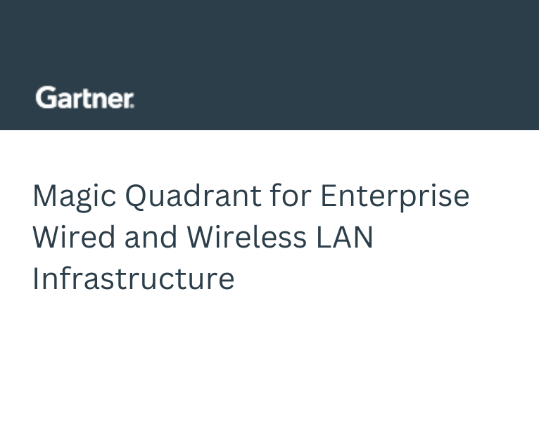 Magic Quadrant for Enterprise Wired and Wireless LAN Infrastructure