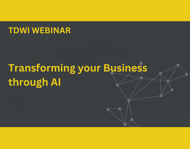 TDWI Webinar Transforming your Business through AI