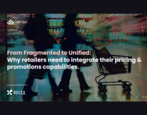 From Fragmented to Unified Why retailers need to integrate their pricing & promotions capabilities