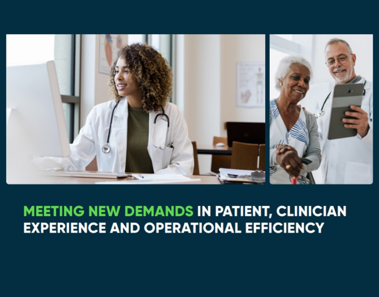 Meeting-New-Demands-in-Patient-Clinician-Experience-and-Operational-Efficiency