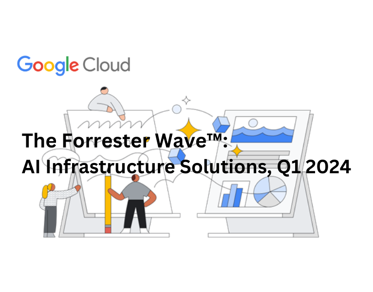 The Forrester Wave™ AI Infrastructure Platforms, Q1 2024