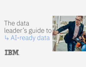 The data leader's guide to AI-ready data