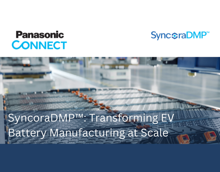 Transform Your EV Battery Manufacturing with SyncoraDMP by Panasonic Connect