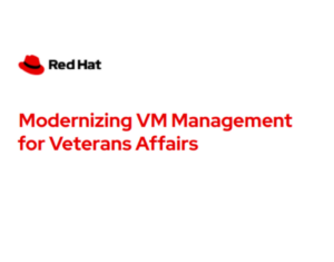 Case study Modernizing VM Management for Veterans Affairs