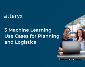 3 Machine Learning Use Cases for Planning and Logistics