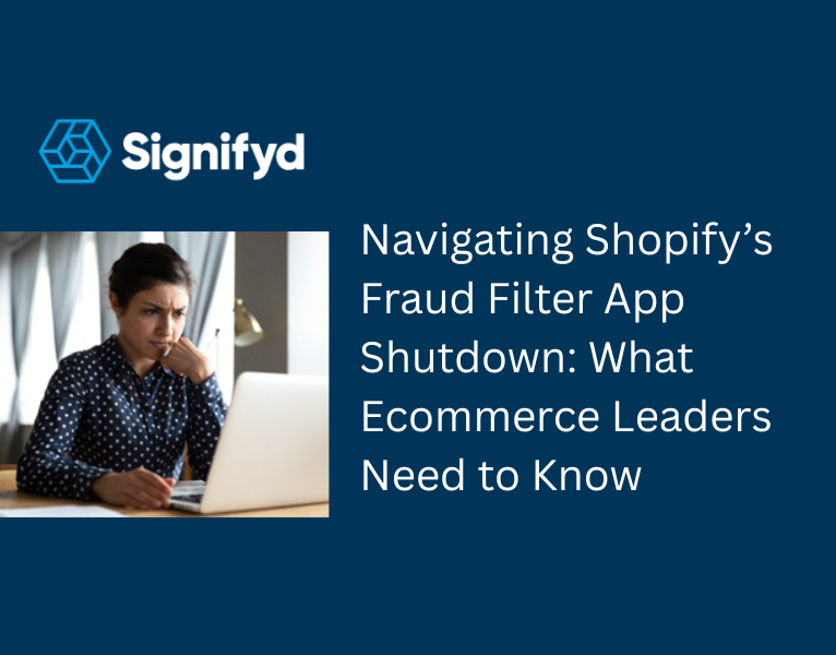 Navigating Shopify's Fraud Filter App Shutdown What Ecommerce Leaders Need to Know