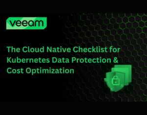 The-Cloud-Native-Checklist-for-Kubernetes-Data-Protection-Cost-Optimization