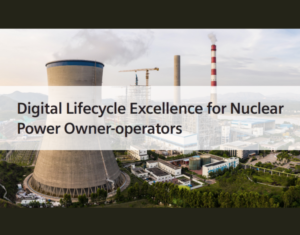 Digital-Lifecycle-Excellence-for-Nuclear-Power-Owner-operators
