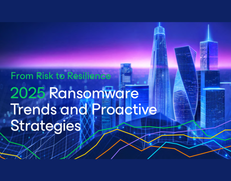 From Risk to Resilience 2025 Ransomware Trends and Proactive Strategies