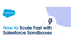 Make every release fast, safe, and efficient with Salesforce