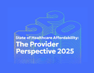 2025 Healthcare Affordability and Patient Revenue