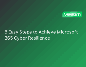 5-Easy-Steps-to-Achieve-Microsoft-365-Cyber-Resilience-1