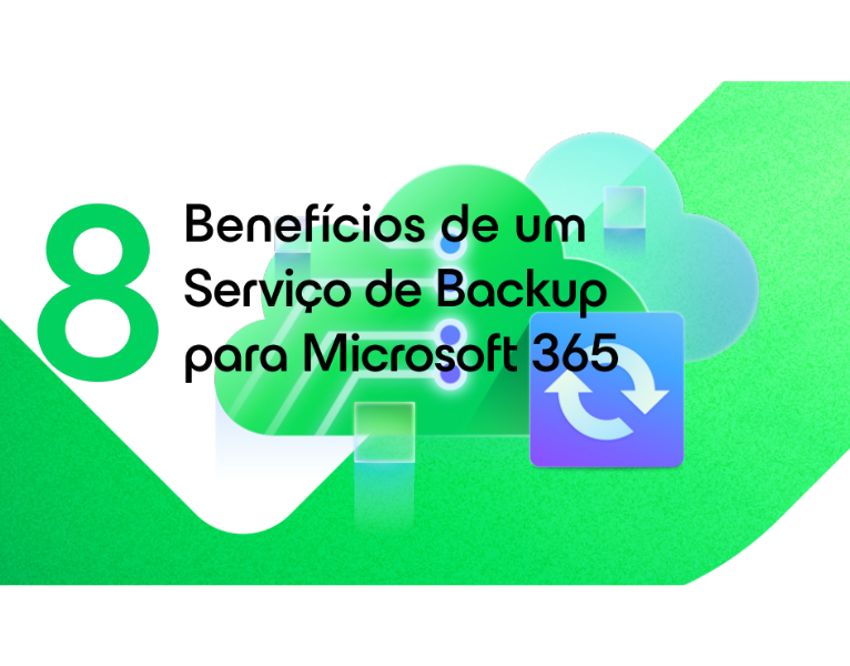 8-Beneficios-de-um-Servico-de-Backup-para-Microsoft-365-1