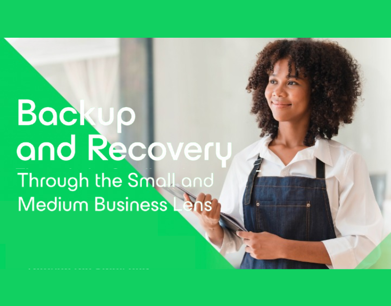 Backup and Recovery Through the Small and Medium Business Lens