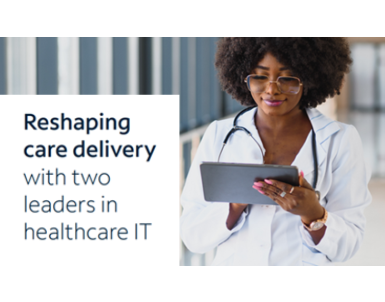 Reshaping-care-delivery-with-two-leaders-in-healthcare-IT