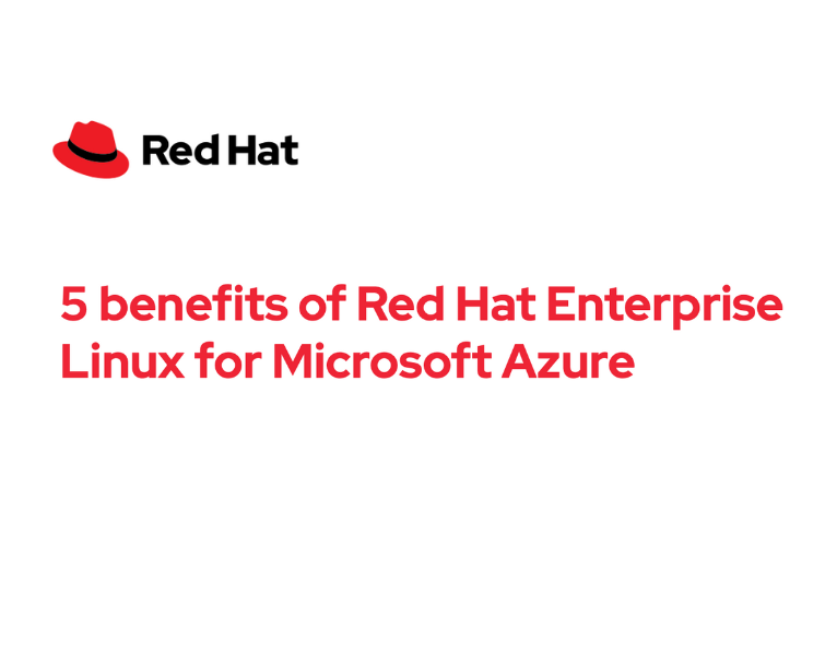 5 benefits of Red Hat Enterprise Linux for Microsoft Azure