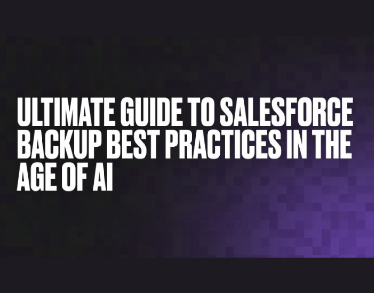 Ultimate Guide to Salesforce Backup Best Practices in the Age of AI