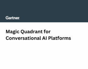 2025 Gartner® Magic Quadrant™ for Conversational AI Platforms