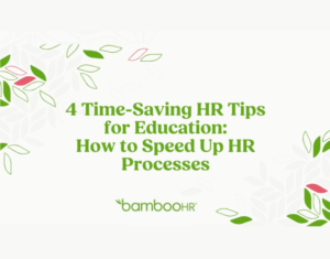 4-Time-Saving-HR-Tips-for-Education-1-1-300x235
