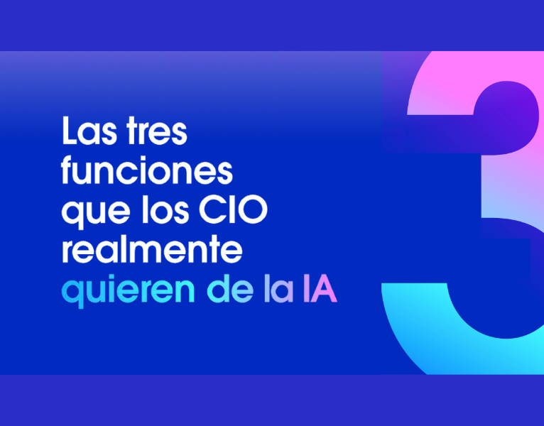 Tres necesidades de los CIO en materia de IA