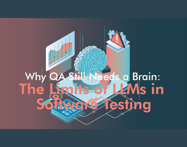 Why QA Still Needs a Brain
