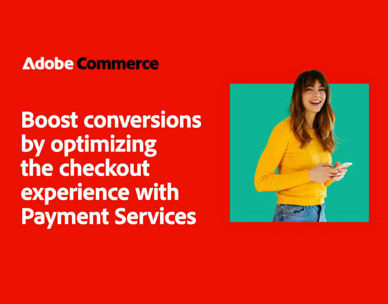 Boost conversions by optimizing the checkout experience with Payment Services