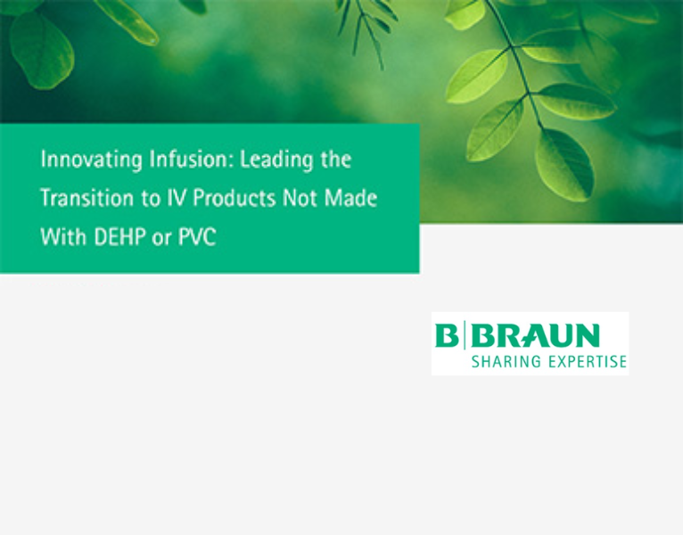 Innovating Infusion:  Leading the Transition to IV Products Not Made With DEHP or PVC