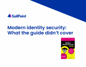 Modern identity security: What the guide didn’t cover