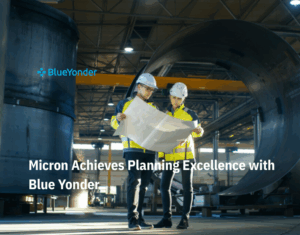 Micron Achieves Planning Excellence with Blue Yonder