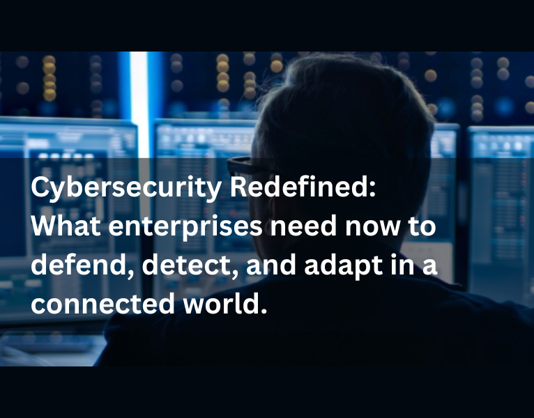 Cybersecurity Redefined