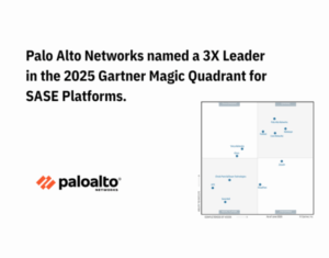 Palo Alto Networks named a 3X Leader in the 2025 Gartner Magic Quadrant for SASE Platforms