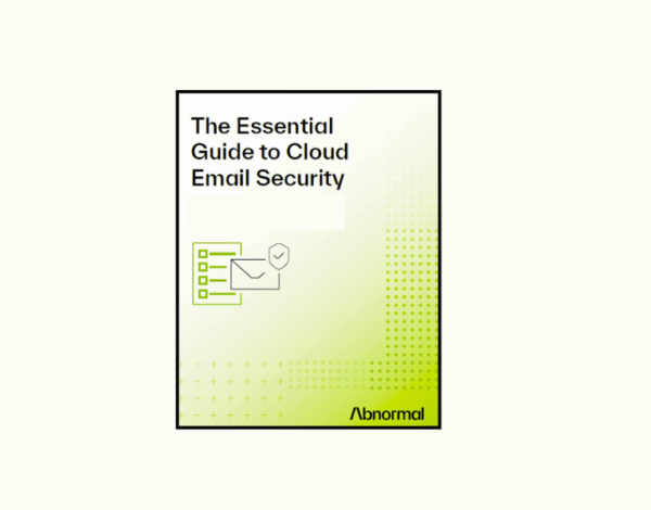 The Essential Guide to Cloud Email Security