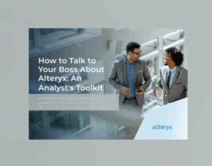 Pitch Alteryx to Your Boss Toolkit