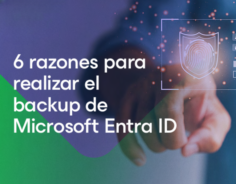 6 razones para realizar el backup de Microsoft Entra ID