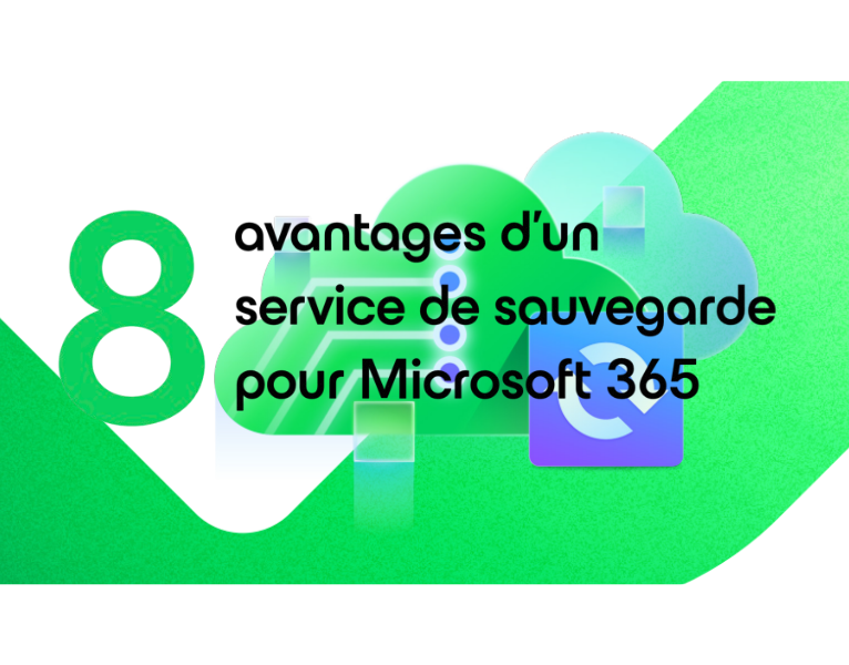 8 avantages d'un service de sauvegarde pour Microsoft 365