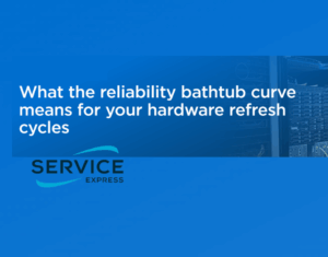 What the reliability bathtub curve means for your hardware refresh cycles