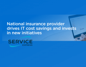 National insurance provider drives IT cost savings and invests in new initiatives